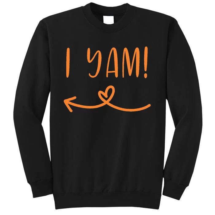 Thanksgiving Matching Couple Shes My Sweet Potato I Yam Set Tall Sweatshirt