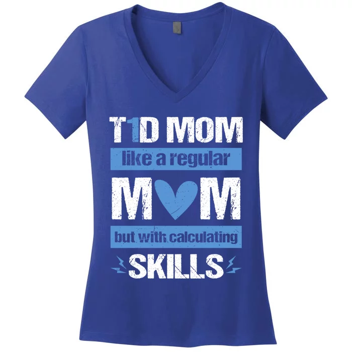 T1d Mom Calculating Skills Type 1 Diabetes Awareness Meaningful Gift Women's V-Neck T-Shirt