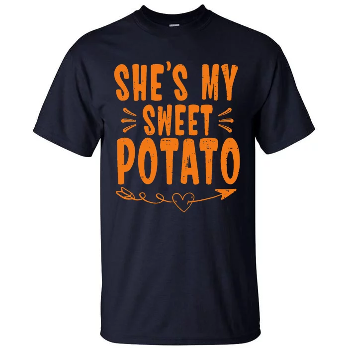 Thanksgiving Matching Couple SheS My Sweet Potato I Yam Tall T-Shirt