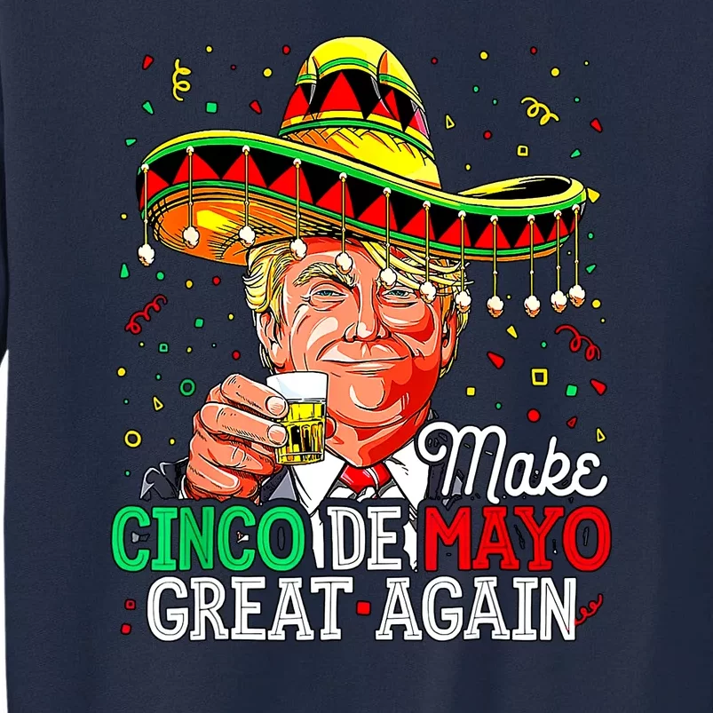 Trump Make Cinco De Mayo Great Again Tall Sweatshirt