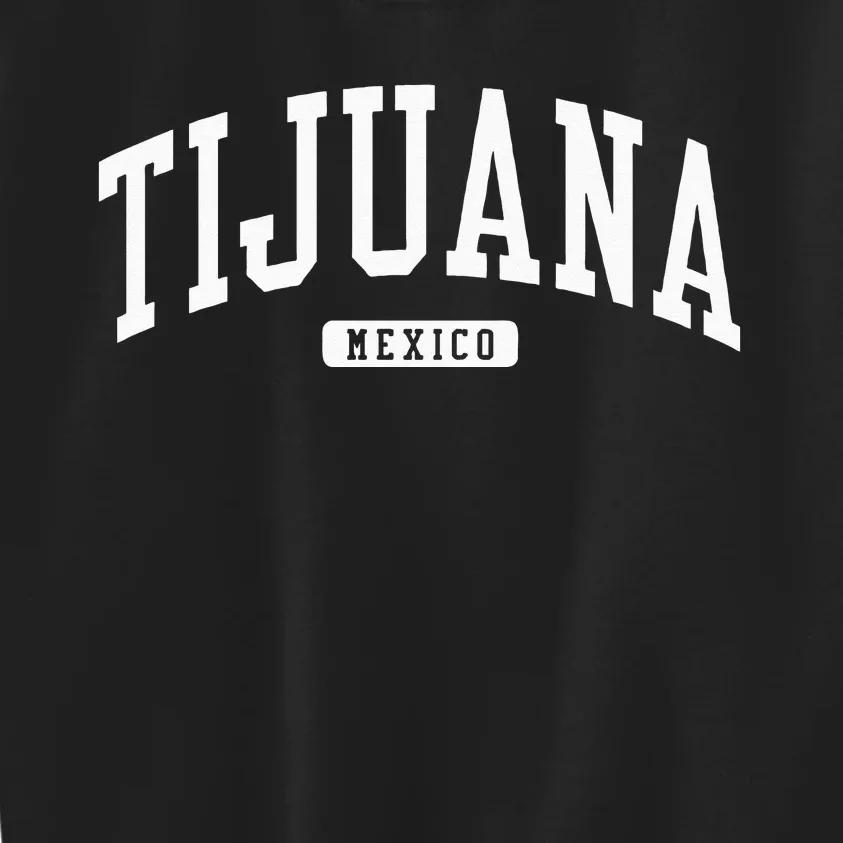 Tijuana Mexico College University Style Kids Sweatshirt