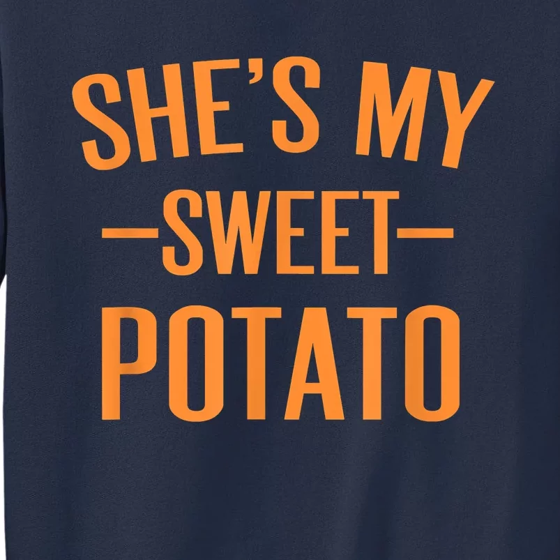 Thanksgiving Matching Couples She's My Sweet Potato I Yam Sweatshirt