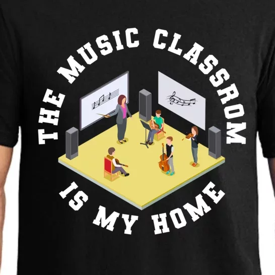 The Music Classroom Is My Home Gift Professors Music Teacher Gift Pajama Set