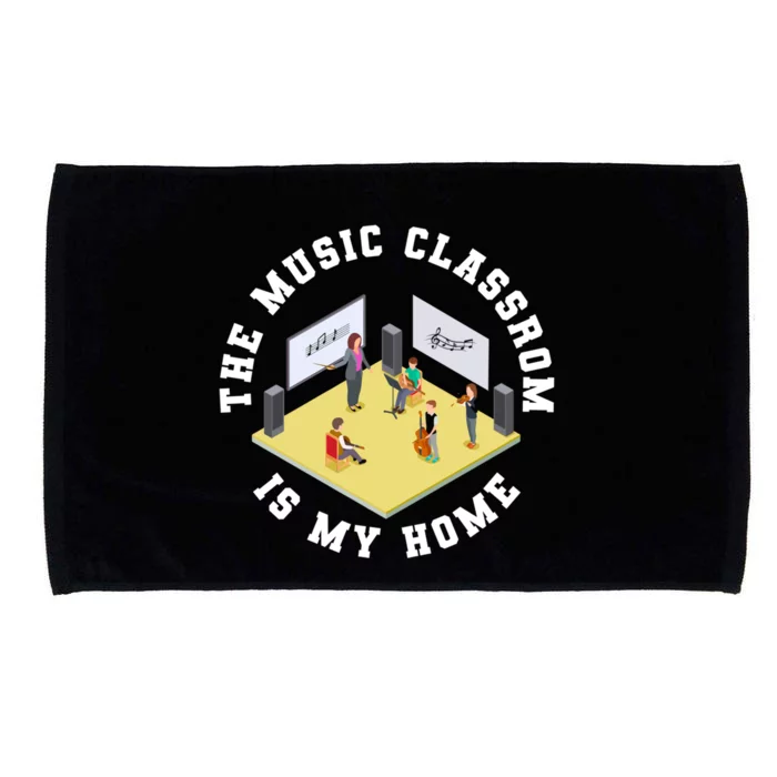 The Music Classroom Is My Home Gift Professors Music Teacher Gift Microfiber Hand Towel