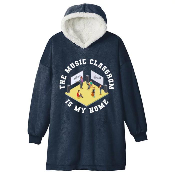 The Music Classroom Is My Home Gift Professors Music Teacher Gift Hooded Wearable Blanket