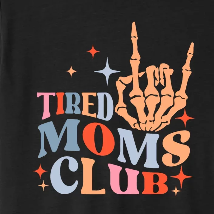 Tired Moms Club Funny Mom Saying Cute Mom Mommy Groovy ChromaSoft Performance T-Shirt