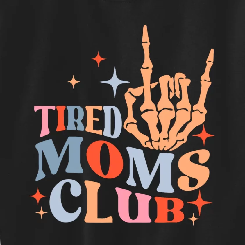 Tired Moms Club Funny Mom Saying Cute Mom Mommy Groovy Kids Sweatshirt