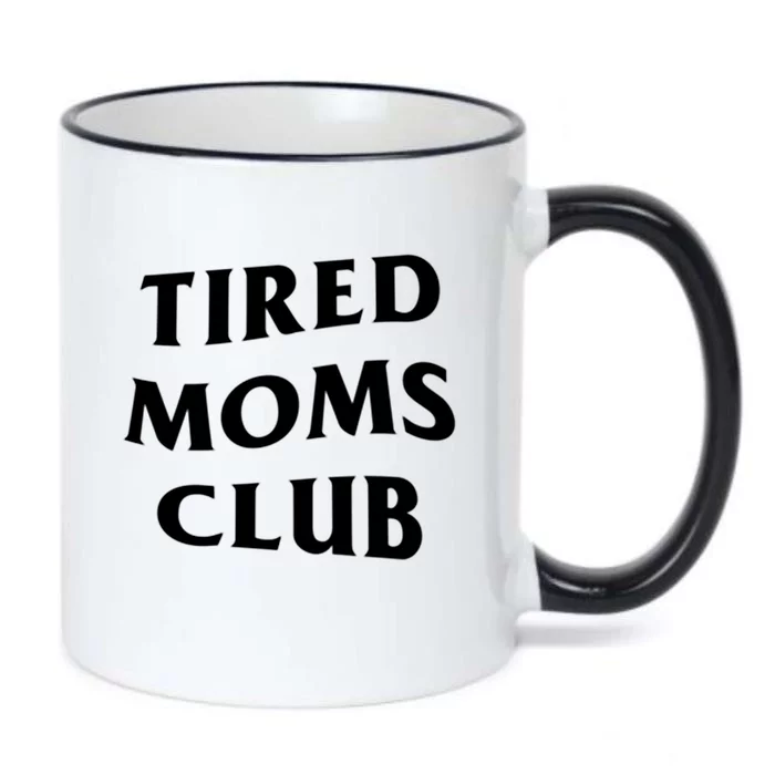 Tired Moms Club Funny Mother's Day Gift Black Color Changing Mug