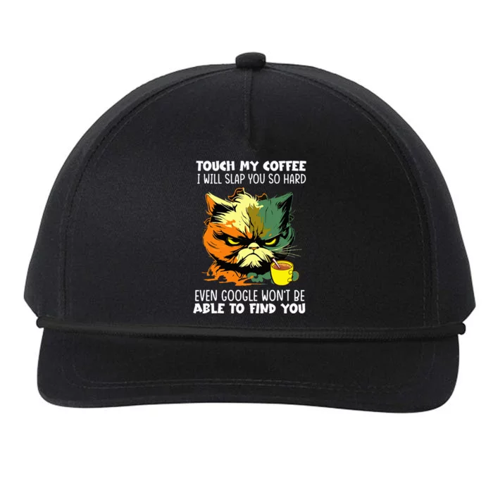 Touch My Coffee ILl Slap You So Hard Cat Face Feeling Snapback Five-Panel Rope Hat