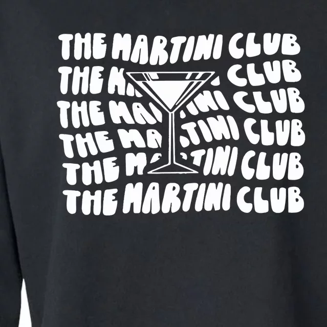 The Martini Club Drinking Martini Party Cropped Pullover Crew