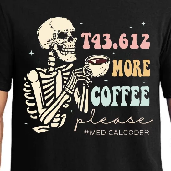 T43.612 More Coffee Please Medical Coder Skeleton Pajama Set