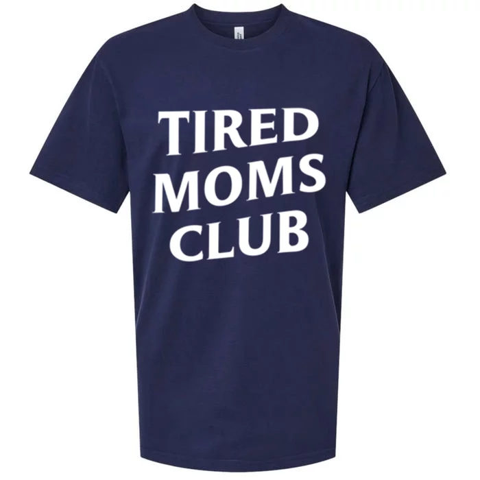 Tired Moms Club Cute Gift Sueded Cloud Jersey T-Shirt