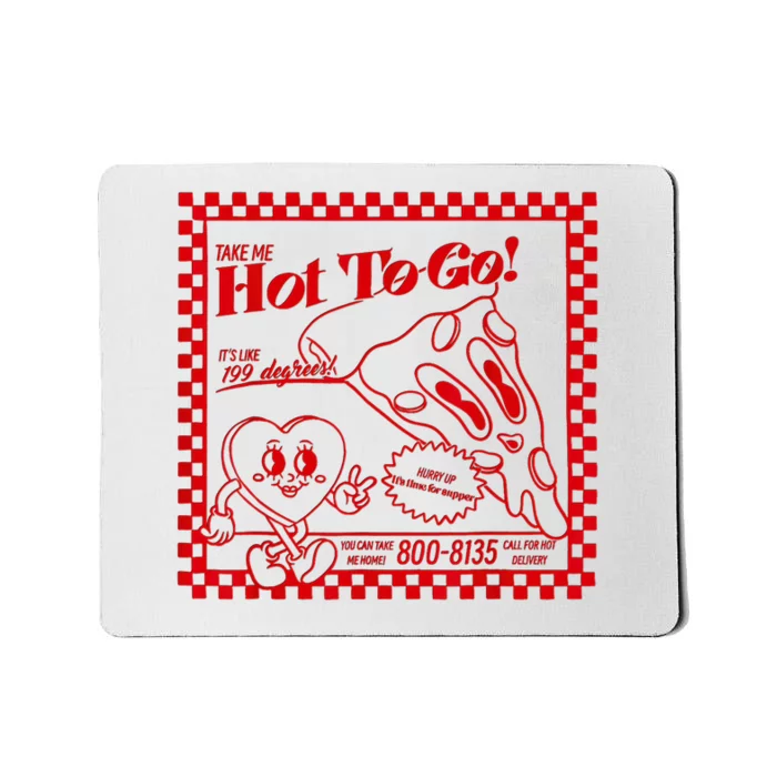 The Midwest Call Me Hot Pizza Hot To Go Mousepad