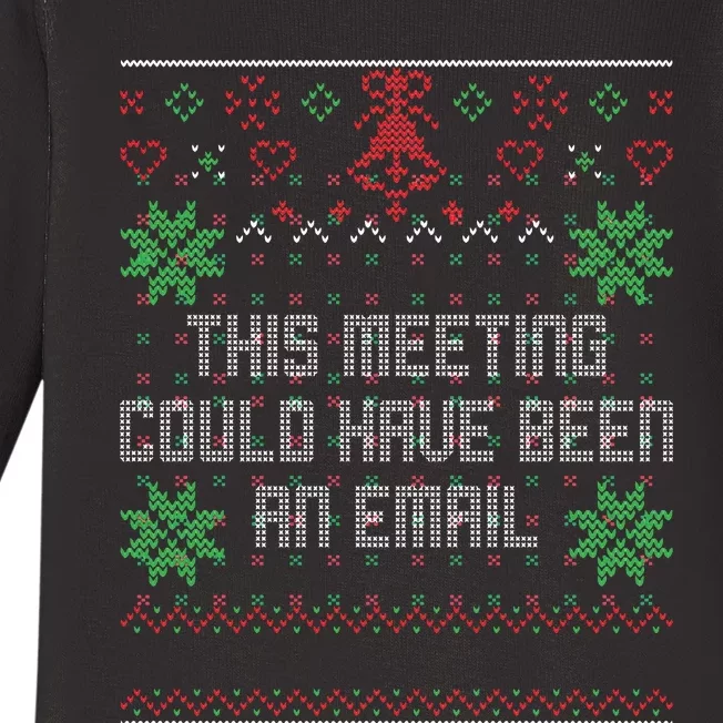 This Meeting Could Have Been An Email Ugly Office Baby Long Sleeve Bodysuit