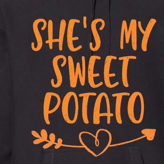 Thanksgiving Matching Couple SheS My Sweet Potato I Yam Set Premium Hoodie