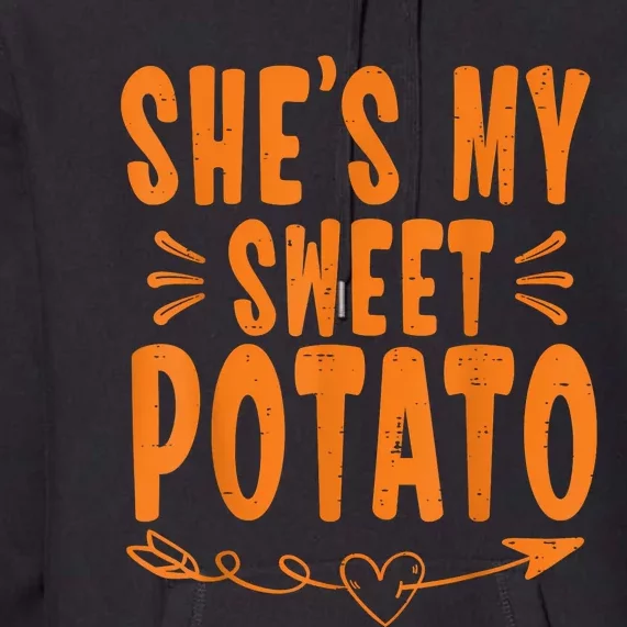 Thanksgiving Matching Couple SheS My Sweet Potato I Yam Premium Hoodie