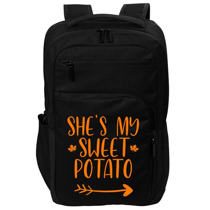 Thanksgiving Matching Couples SheS My Sweet Potato I Yam Impact Tech Backpack