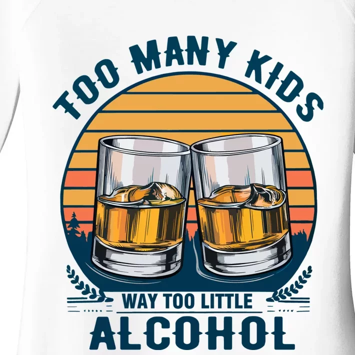 Too Many Children And Way Too Little Alcohol Women's Perfect Tri Tunic Long Sleeve Shirt