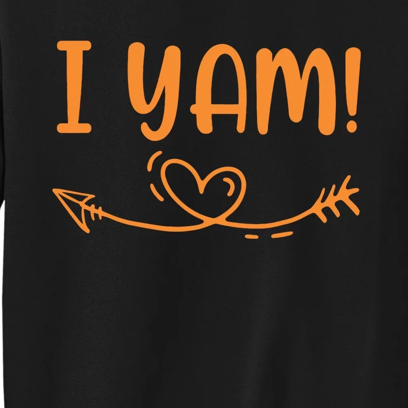 Thanksgiving Matching Couple SheS My Sweet Potato I Yam Set Tall Sweatshirt