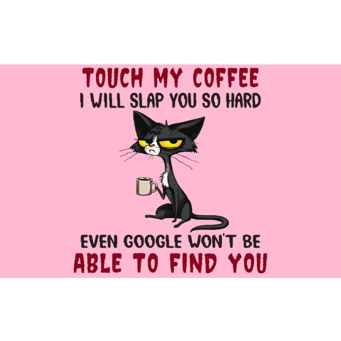 Touch My Coffee I Will Slap You So Hard Grumpy Cat Bumper Sticker