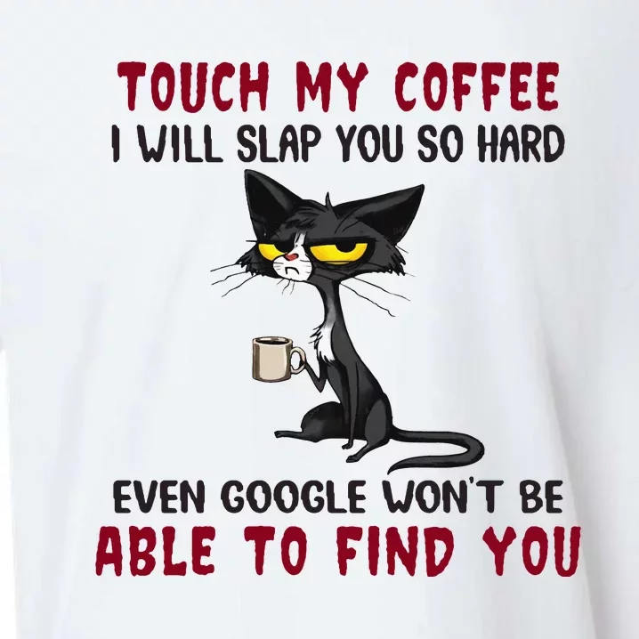 Touch My Coffee I Will Slap You So Hard Grumpy Cat Sueded Cloud Jersey T-Shirt