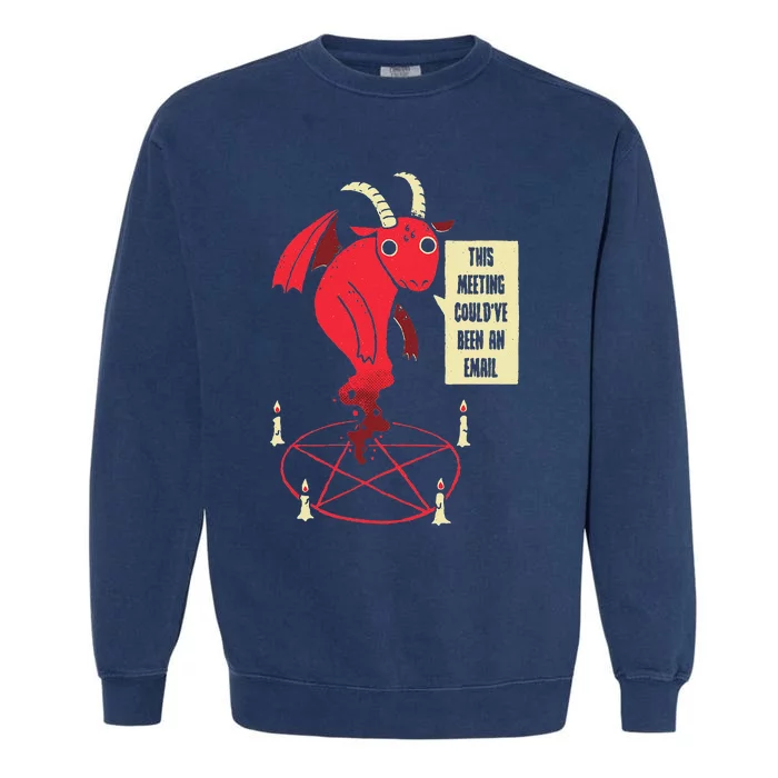 This Meeting Could've Been An Email Demon Garment-Dyed Sweatshirt