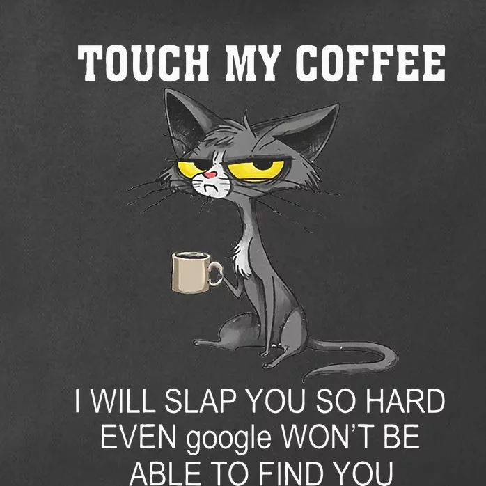 Touch My Coffee I Will Slap You So Hard Funny Cat Zip Tote Bag