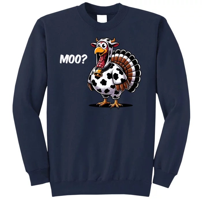 Turkey Moo Cow Funny Thanksgiving Tall Sweatshirt