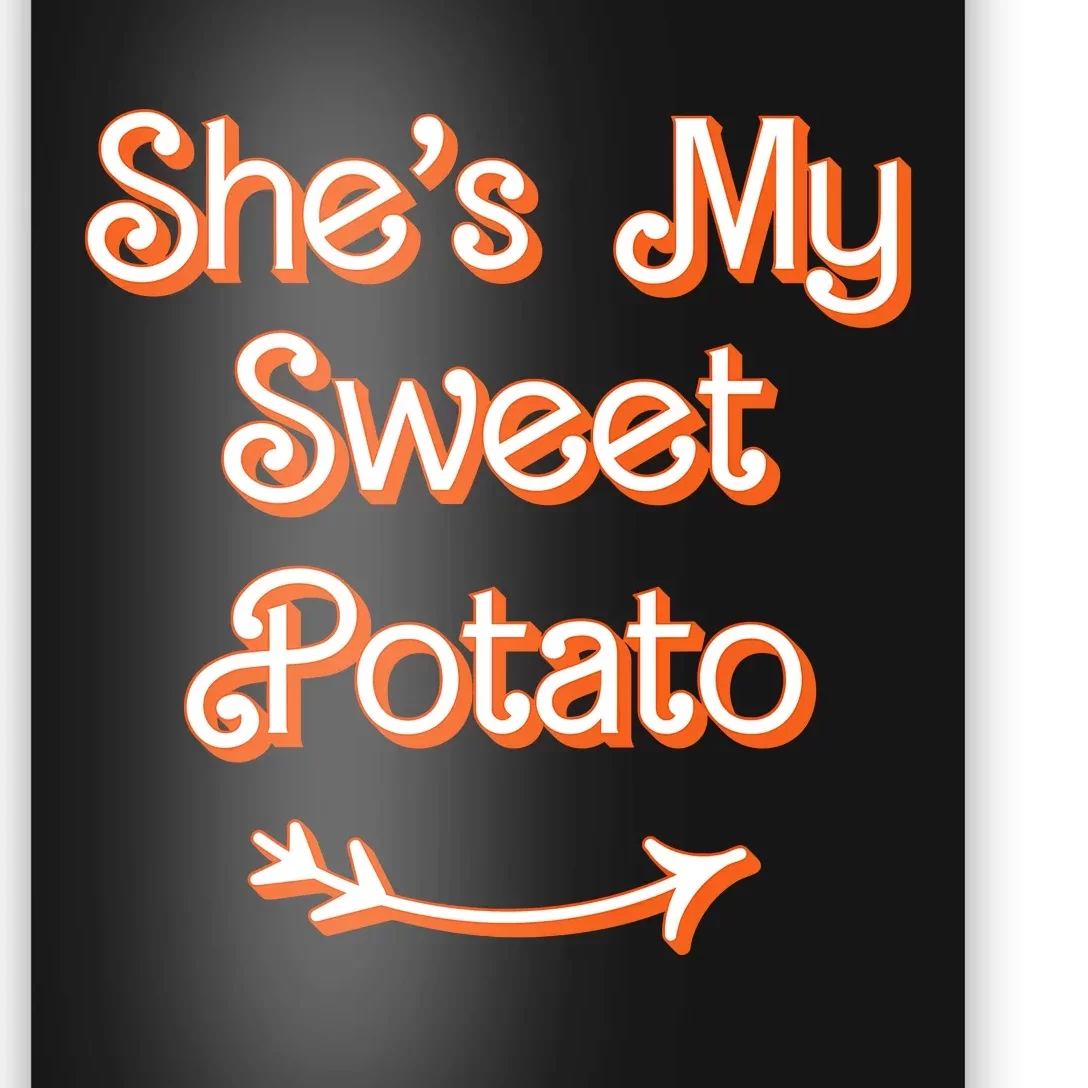 Thanksgiving Matching Couple Shes My Sweet Potato I Yam Set Poster