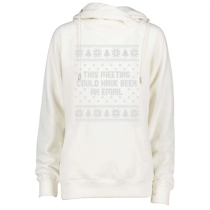 This Meeting Could Have Been An Email Christmas Womens Funnel Neck Pullover Hood