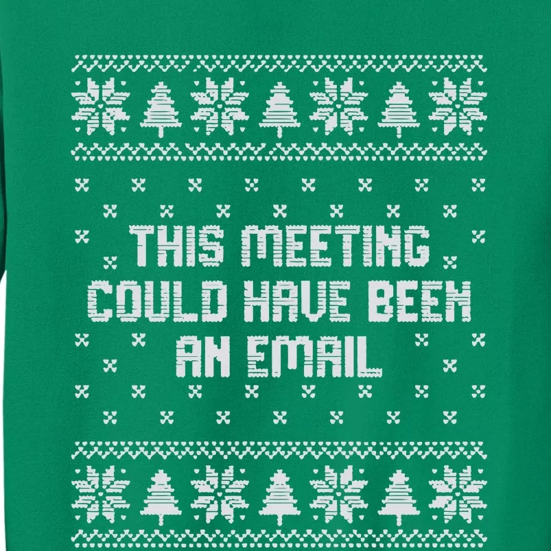 This Meeting Could Have Been An Email Christmas Sweatshirt