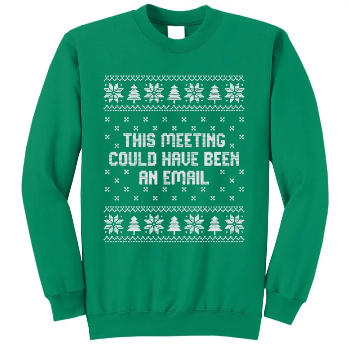 This Meeting Could Have Been An Email Christmas Sweatshirt