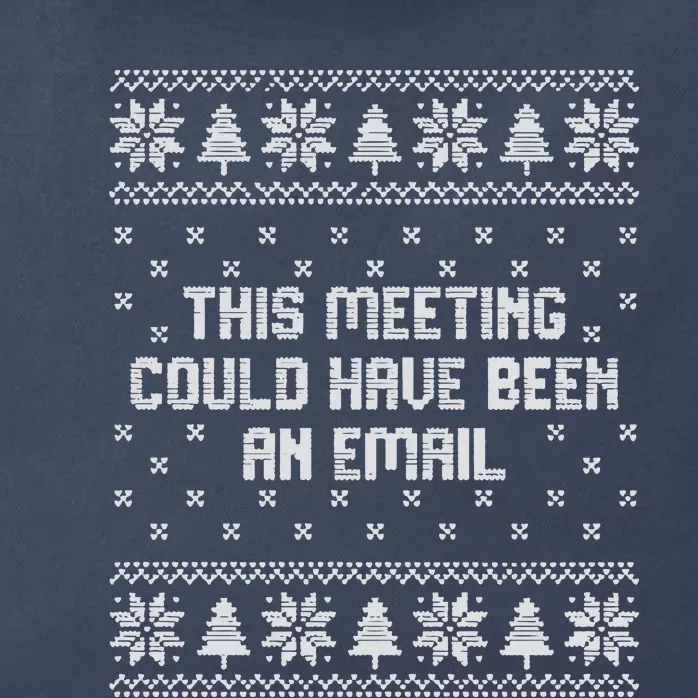 This Meeting Could Have Been An Email Christmas Zip Tote Bag