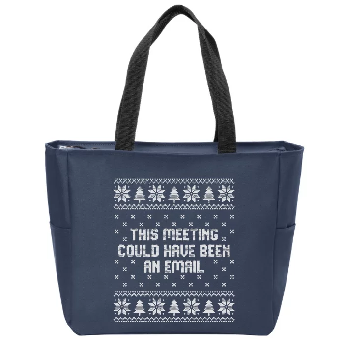 This Meeting Could Have Been An Email Christmas Zip Tote Bag