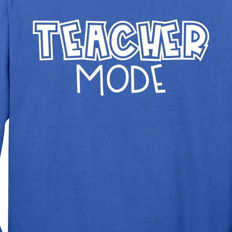 Teacher Mode Cute Back To School Tall Long Sleeve T-Shirt