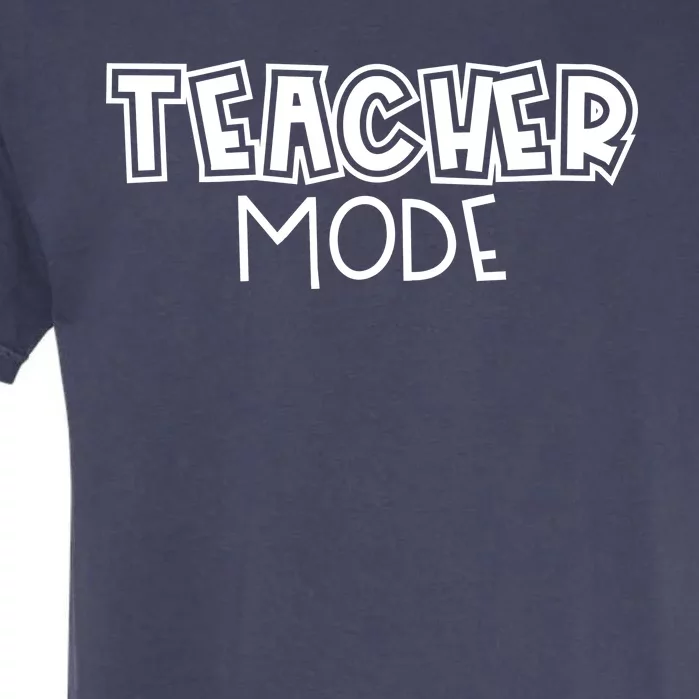 Teacher Mode Cute Back To School Garment-Dyed Heavyweight T-Shirt