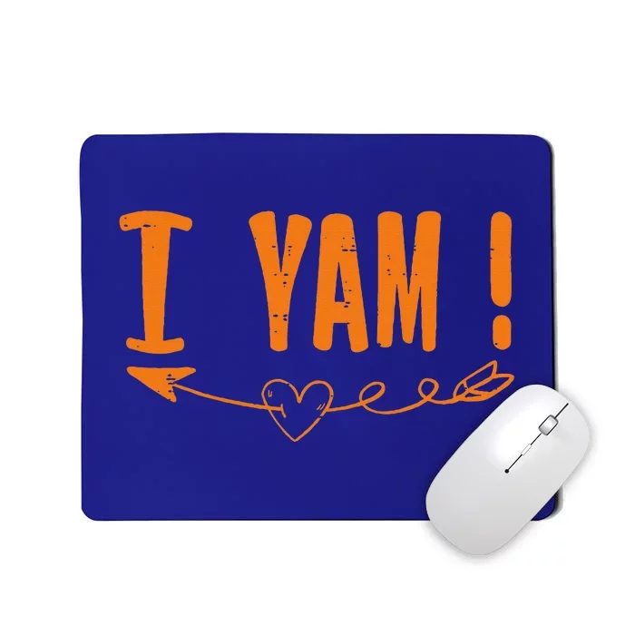 Thanksgiving Matching Couple SheS My Sweet Potato I Yam Mousepad