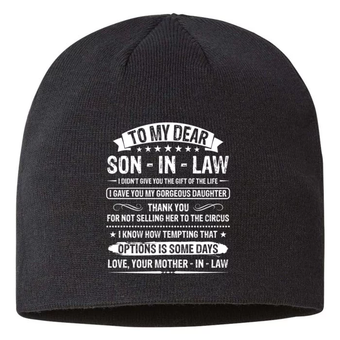 To My Dear Son In Law I Didn't Give You The Gift Of The Life 8 1/2in Sustainable Knit Beanie