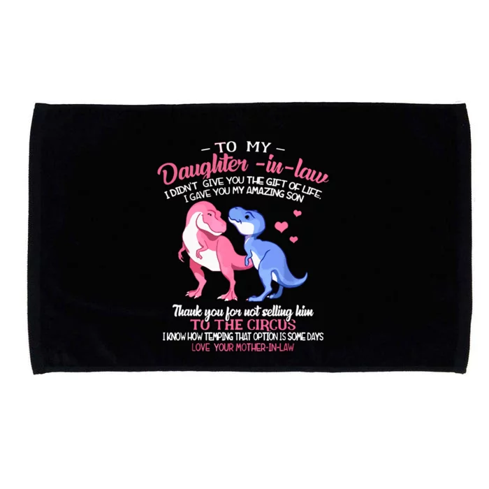 To My Daughterinlaw I Gave You My Amazing Son Dinosaur Microfiber Hand Towel