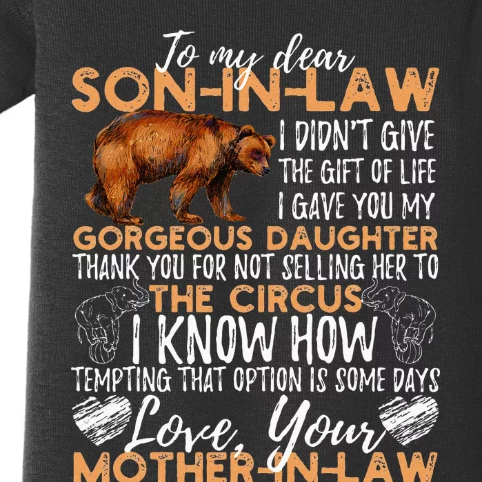 To My Dear Son In Law I Didnt Give You The Gift Of Life Baby Bodysuit