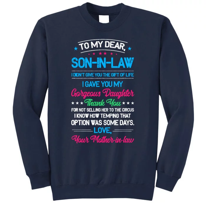 To My Dear Son In Law I DidnT Give You The Gift Of Life Tall Sweatshirt