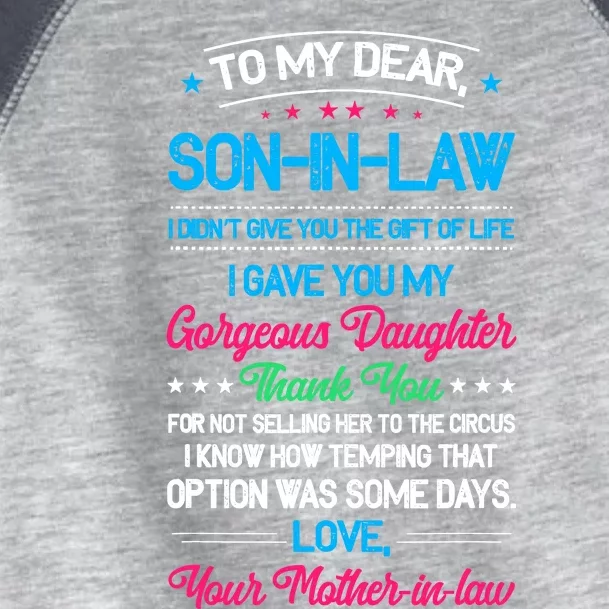 To My Dear Son In Law I DidnT Give You The Gift Of Life Toddler Fine Jersey T-Shirt