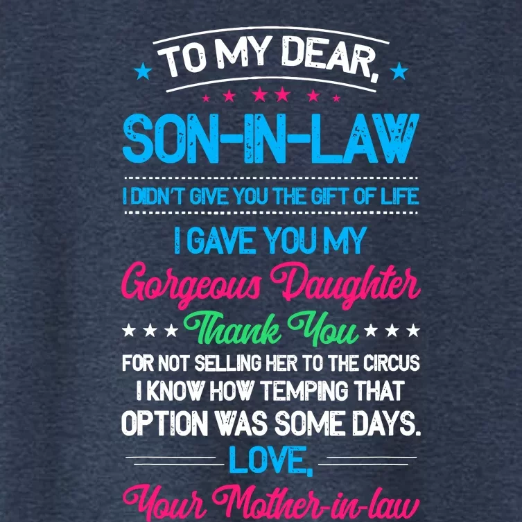 To My Dear Son In Law I DidnT Give You The Gift Of Life Women's Crop Top Tee