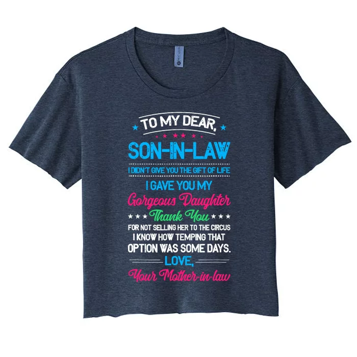 To My Dear Son In Law I DidnT Give You The Gift Of Life Women's Crop Top Tee