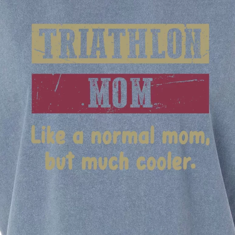 Triathlon Mom Definition Proud Triathlon Mom Funny Gift Funny Gift Garment-Dyed Women's Muscle Tee