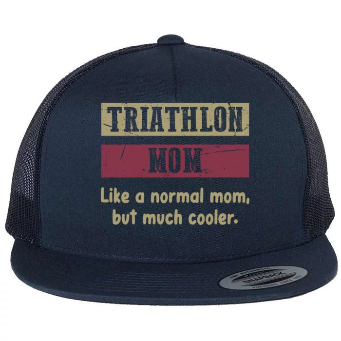 Triathlon Mom Definition Proud Triathlon Mom Funny Gift Funny Gift Flat Bill Trucker Hat