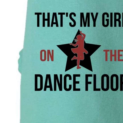 That's My Dance Dad Dancing Dad Of A Dancer Father Gift Doggie 3-End Fleece Hoodie