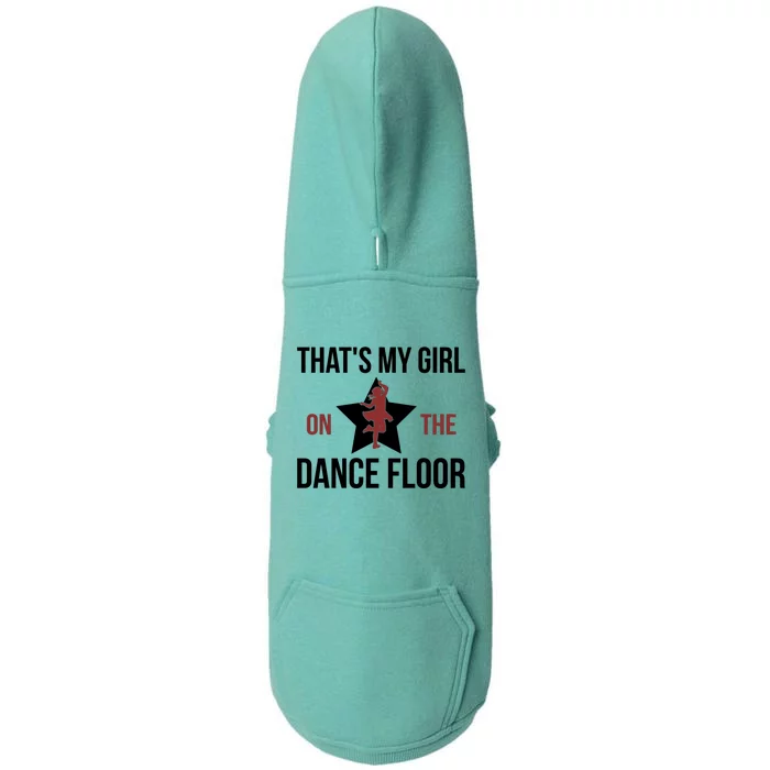 That's My Dance Dad Dancing Dad Of A Dancer Father Gift Doggie 3-End Fleece Hoodie