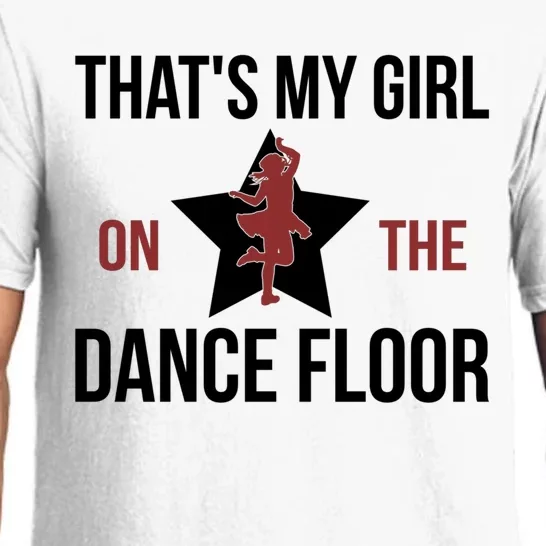 That's My Dance Dad Dancing Dad Of A Dancer Father Gift Pajama Set