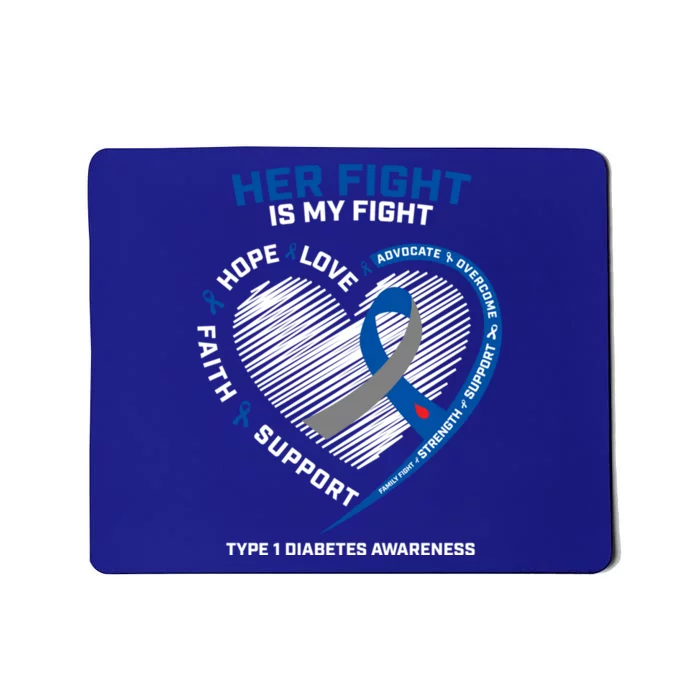 T1d Mom Dad Her Fight Is My Fight Type 1 Diabetes Awareness Gift Mousepad